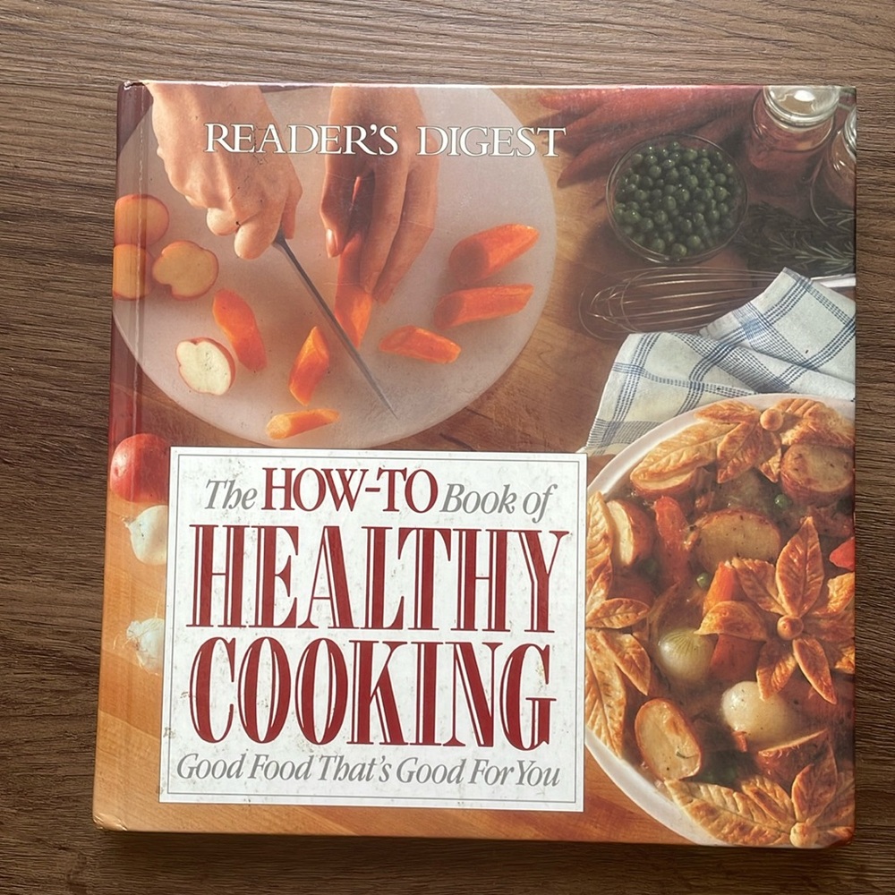 The How - To Book of Healthy Cooking Good Food That’s Good For You